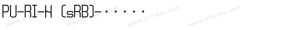 PU-RI-N (sRB)字体转换